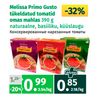 Allahindlus - Melissa Primo Gusto tükeldatud tomatid omas mahlas 390 g