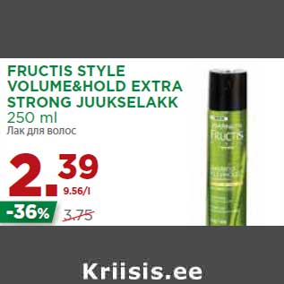 Allahindlus - FRUCTIS STYLE VOLUME&HOLD EXTRA STRONG JUUKSELAKK