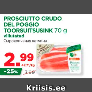 Allahindlus - PROSCIUTTO CRUDO DEL POGGIO TOORSUITSUSINK