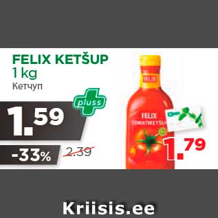 Allahindlus - FELIX KETŠUP 1 kg