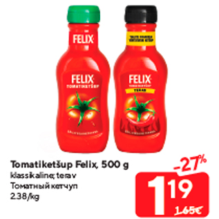 Allahindlus - Tomatiketšup Felix, 500 g