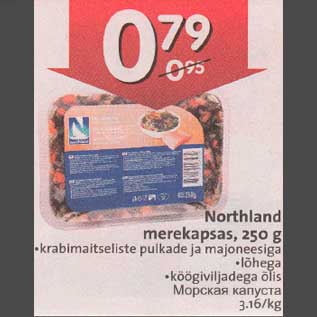 Allahindlus - Northland merekapsas, 250 g .krabimaitseliste pulkade ja majoneesiga . köögiviljadega õlis