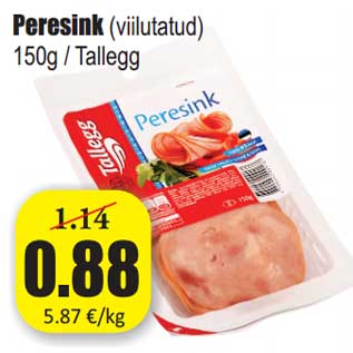 Allahindlus - Peresink (viilutatud) 150g / Tallegg