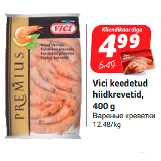 Allahindlus - Vici keedetud hiidkrevetid, 400 g