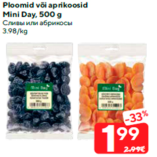 Allahindlus - Ploomid või aprikoosid Mini Day, 500 g