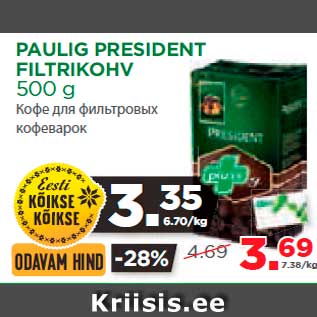 Allahindlus - PAULIG PRESIDENT FILTRIKOHV 500 g