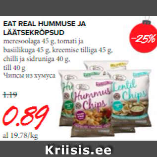 Allahindlus - EAT REAL HUMMUSE JA LÄÄTSEKRÕPSUD