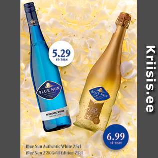 Allahindlus - Blue Nun Authentic White 75 cl; Blue Nun 22K Gold Edition 75 cl