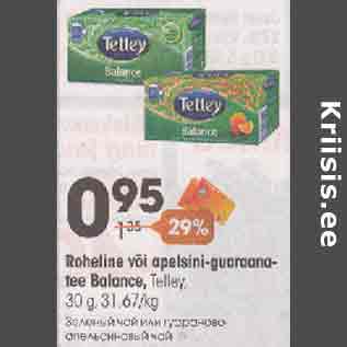 Allahindlus - Rоhеlinе või aреlsini-guaraanatee Balance, Tetley, 30 g