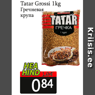 Allahindlus - Tatar Grossi 1kg