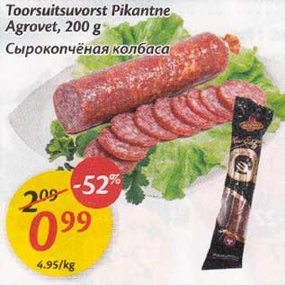 Allahindlus - Toorsuitsuvorst Pikantne Agrovet, 200 g