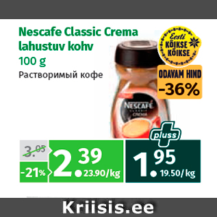 Allahindlus - Nescafe Classic Crema lahustuv kohv 100 g