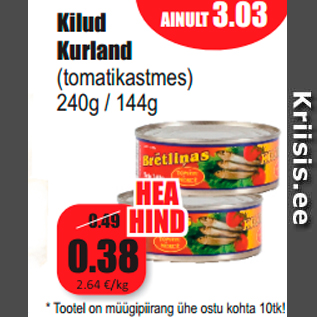 Allahindlus - Kilud Kurland (tomatikastmes) 240g / 144g