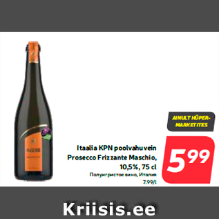 Allahindlus - Itaalia KPN poolvahuvein Prosecco Frizzante Maschio, 10,5%, 75 cl