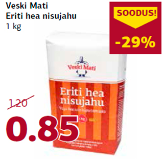 Allahindlus - Veski Mati Eriti hea nisujahu 1 kg