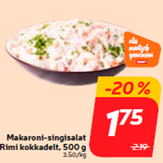 Allahindlus - Makaroni-singisalat Rimi kokkadelt, 500 g