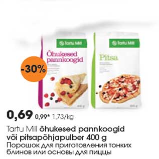 Allahindlus - Tartu Mill õhukesed pannkoogid või pitsapõhjapulber