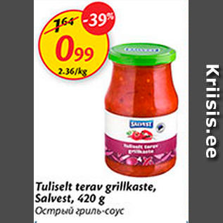 Allahindlus - Tuliselt terav grillkaste, salvest, 420 g