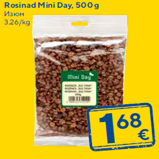 Allahindlus - Rosinad Mini Day, 500 g