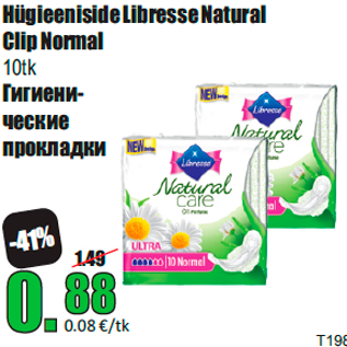 Allahindlus - Hügieeniside Libresse Natural Clip Normal 10tk