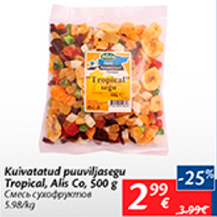 Allahindlus - Kuivatatud puuviljasegu Tropical, Alis Co, 500 g