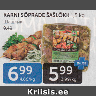 Allahindlus - KARNI SÕPRADE ŠAŠLÕKK 1,5 KG