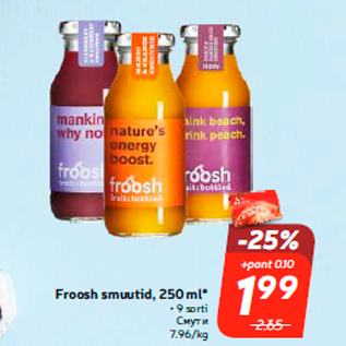 Allahindlus - Froosh smuutid, 250 ml*