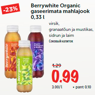 Allahindlus - Berrywhite Organic gaseerimata mahlajook 0,33 l