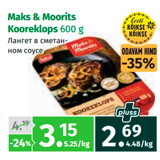 Allahindlus - Maks & Moorits Kooreklops 600 g