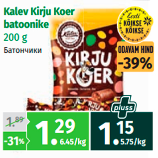 Allahindlus - Kalev Kirju Koer batoonike 200 g