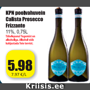 Allahindlus - KPN poolvahuvein Calista Prosecco Frizzante