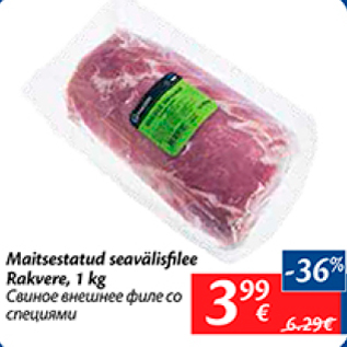 Allahindlus - Maitsestatud seavälisfilee rakvere, 1 kg