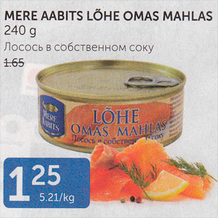 Allahindlus - MERE AABIT LÕHE OMAS MAHLAS 240 G