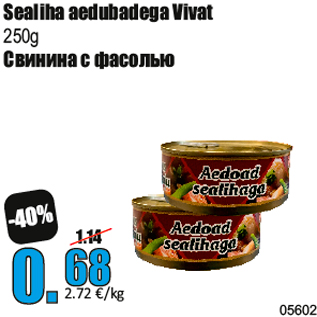 Allahindlus - Sealiha aedubadega Vivat 250g