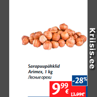 Allahindlus - Sarapuupähklid Arimex, 1 kg