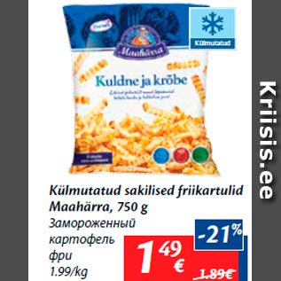 Allahindlus - Külmutatud sakilised friikartulid Maahärra, 750 g