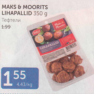 Allahindlus - MAKS & MOORITS LIHAPALLID 350 G