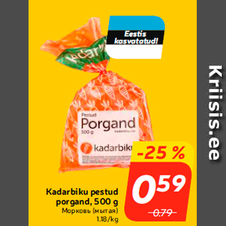 Allahindlus - Kadarbiku pestud porgand, 500 g