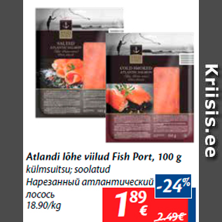 Allahindlus - Atlandi lõhe viilud Fish Port, 100 g