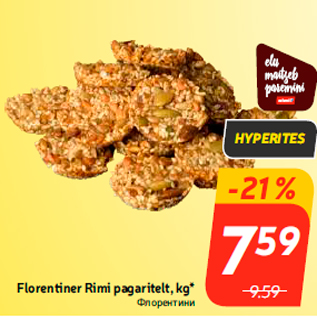 Allahindlus - Florentiner Rimi pagaritelt, kg*