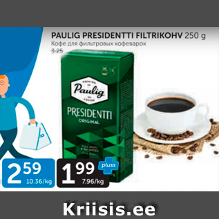 Allahindlus - PAULIG PRESIDENTTI FILTRIKOHV 250 G