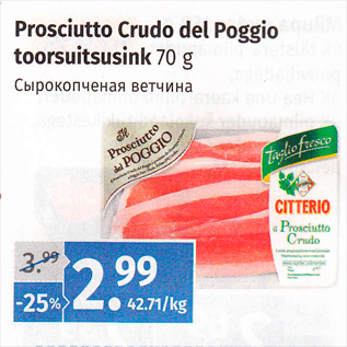 Allahindlus - Prosciutto Crudo del Poggio toorsuitsusink 70 g