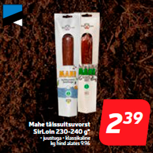 Allahindlus - Mahe täissuitsuvorst SirLoin 230-240 g*