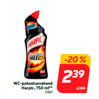 Allahindlus - WC-puhastusvahend Harpic, 750 ml**