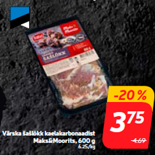 Allahindlus - Värska šašlõkk kaelakarbonaadist Maks&Moorits, 600 g