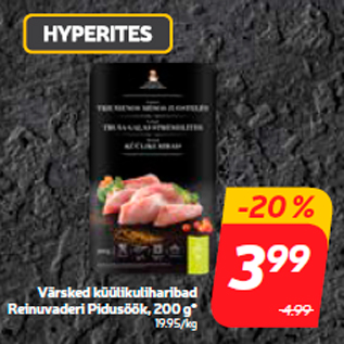 Allahindlus - Värsked küülikuliharibad Reinuvaderi Pidusöök, 200 g*