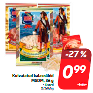 Allahindlus - Kuivatatud kalasnäkid MSDM, 36 g