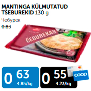 Allahindlus - MANTINGA KÜLMUTATUD TŠEBUREKID 130 G