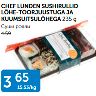 Allahindlus - CHEF LUNDEN SUSHIRULLID LÕHE-TOORJUUSTUGA JA KUUMSUITSULÕHEGA 235 G