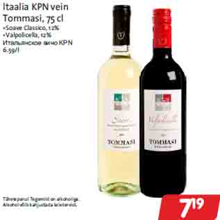 Allahindlus - ltaalia KPN vein Tommasi, 75 cl •Soave Classico, 12% •Valpolicella, 12%